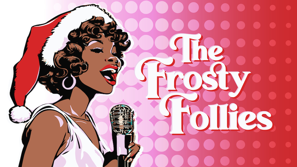 The Frosty Follies: A Holiday Cabaret by Classic Theatre of San Antonio