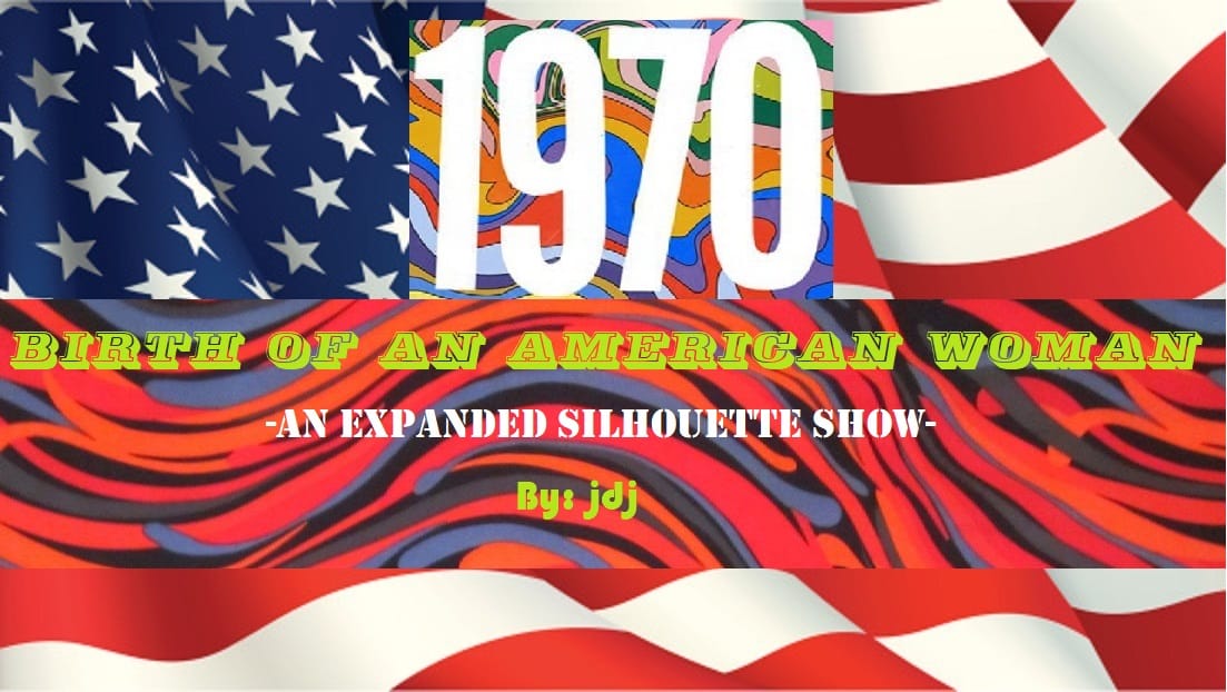 1970: Birth of an American Woman by Playhouse Smithville