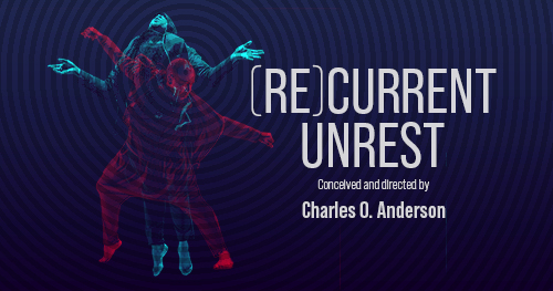 (Re)current Unrest by University of Texas Theatre & Dance