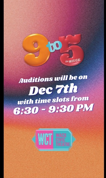 CTX4239. Auditions for 9 to 5, the Musical, by Waco Civic Theatre