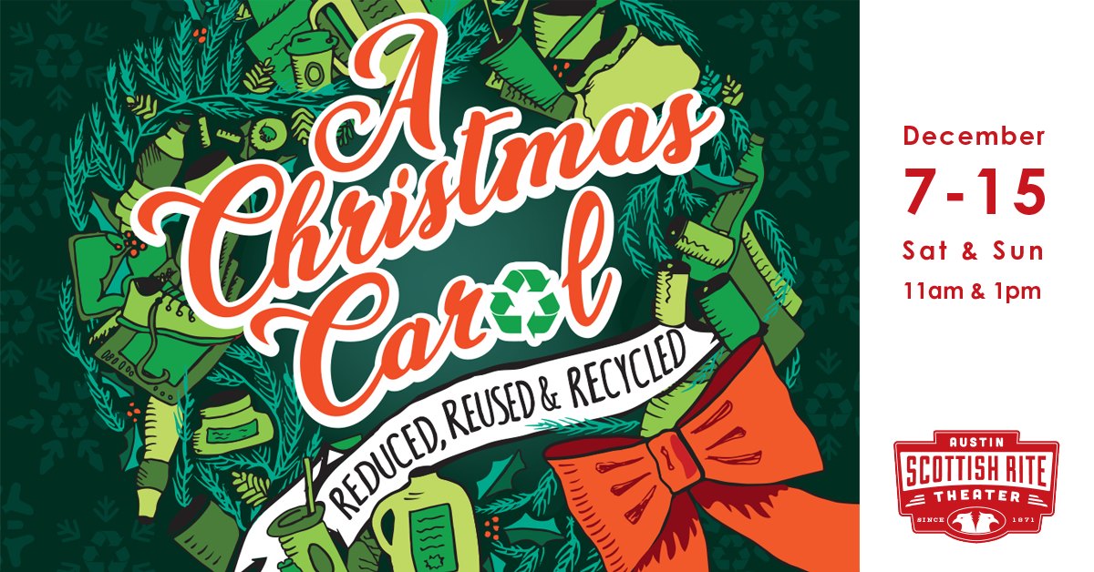 A Christmas Carol - Reduced, Reused, and Recycled by Scottish Rite Theater