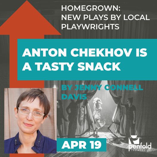 Anton Chekhov Is A Tasty Snack by Penfold Theatre Company