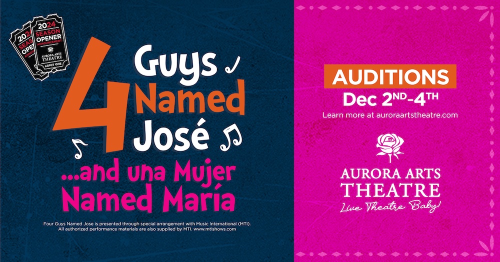 CTX3533. Auditions for Four Guys Named José, by Aurora Arts Theatre