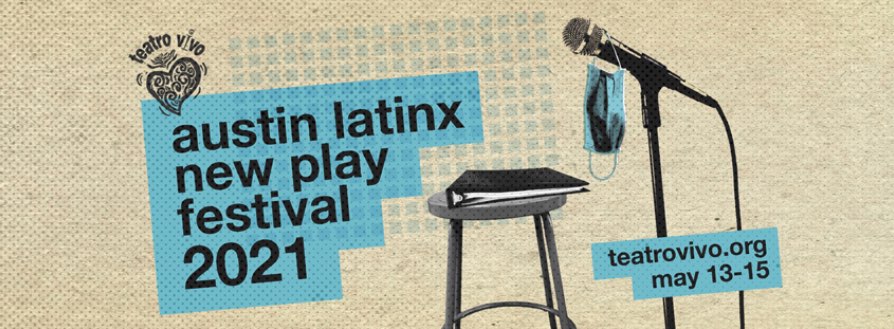 Austin Latino New Play Festival by Teatro Vivo