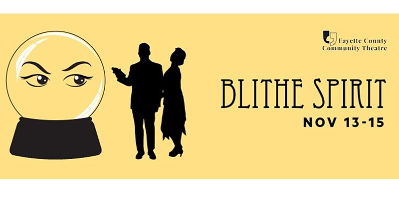 Blithe Spirit by Fayette County Community Theatre (FCCT)