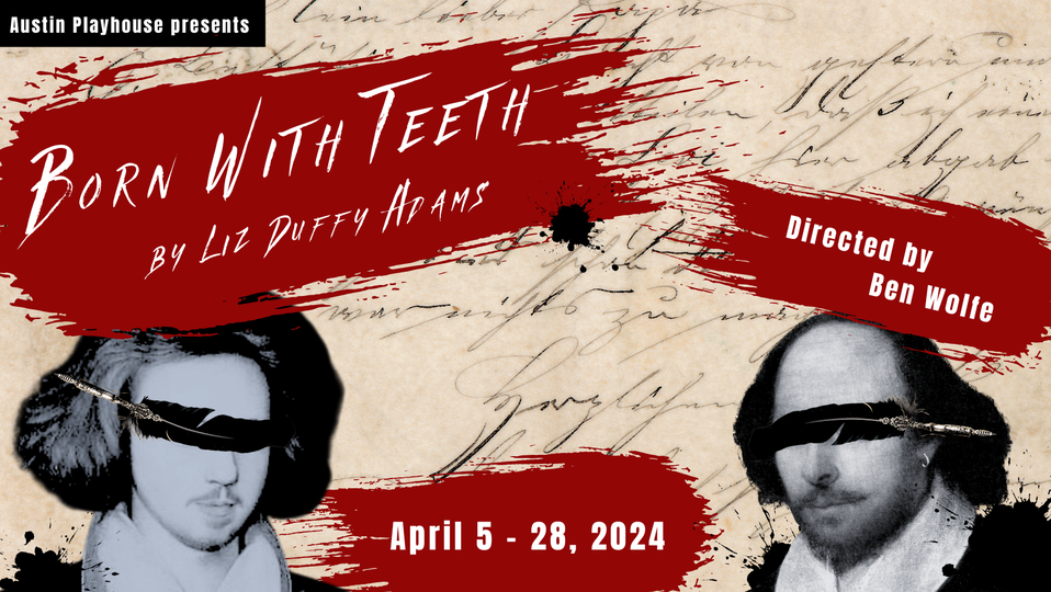 Born with Teeth by Austin Playhouse