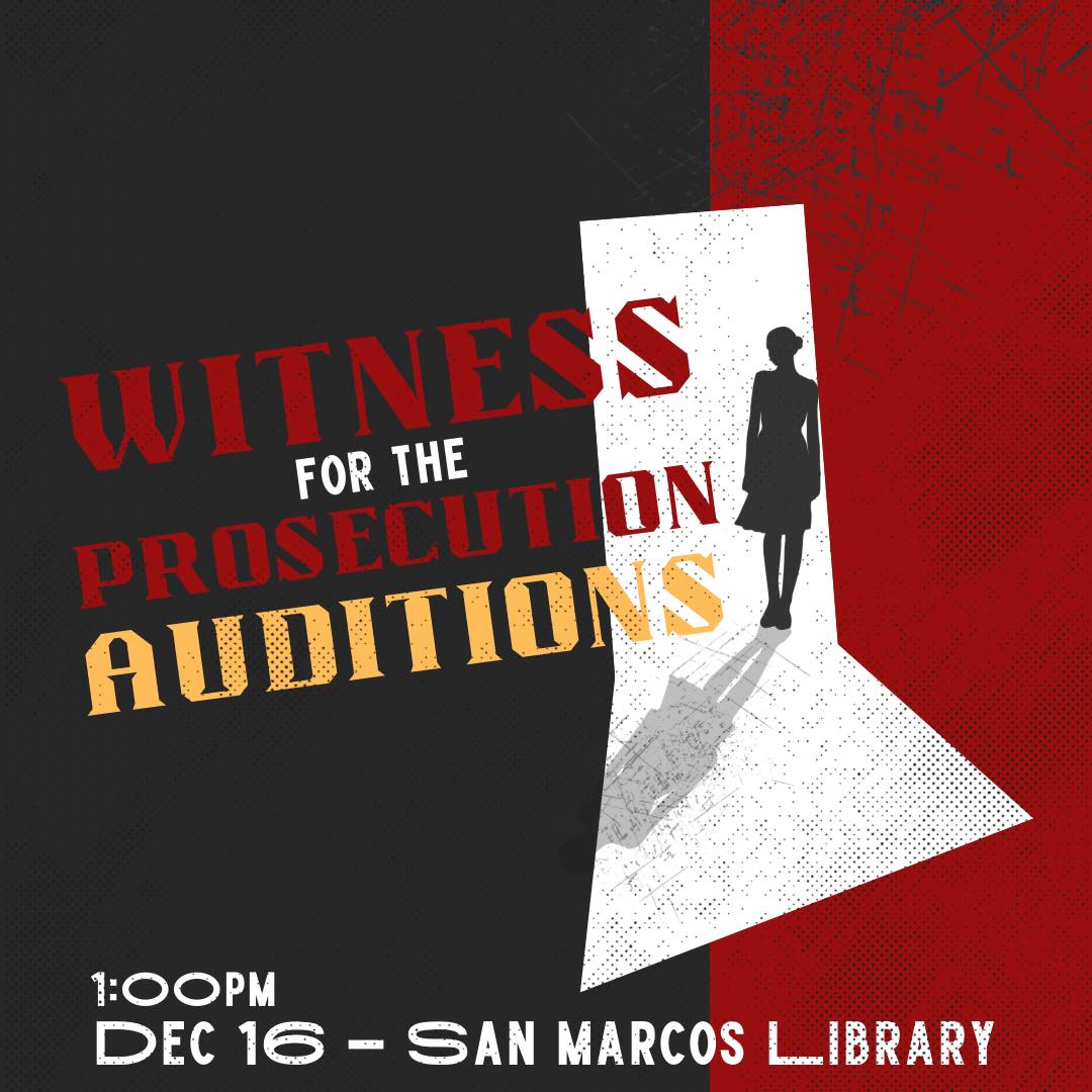 CTX3532. Auditions for Agatha Christie's WITNESS FOR THE PROSECUTION  by Broke Thespian's Theatre Company, San Marcos