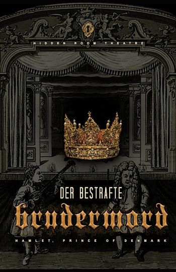 Der Bestrafte Brudermord by Hidden Room Theatre