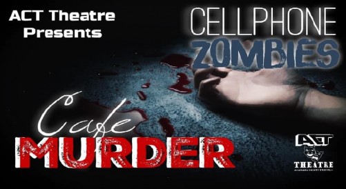 Cafe Murder AND Cell Phone Zombies by ACT Theatre Company (Atascosa County Troupe)