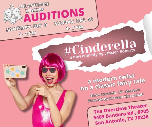 CTX3538. Auditions for #Cinderella, by Overtime Theater, San Antonio