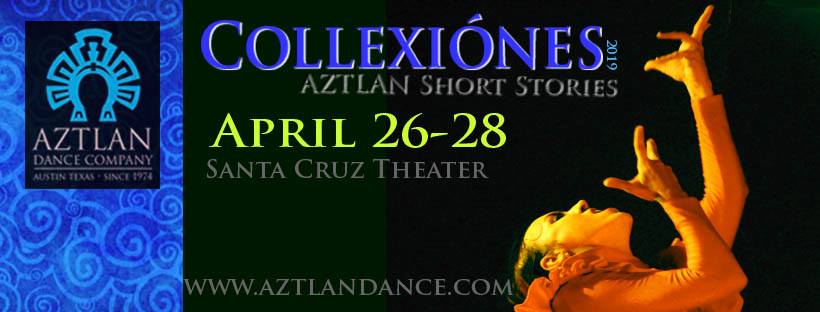 Collexiónes: Aztlán Short Stories by Aztlan Dance Company