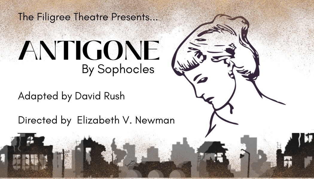 Antigone (David Rush) by Filigree Theatre