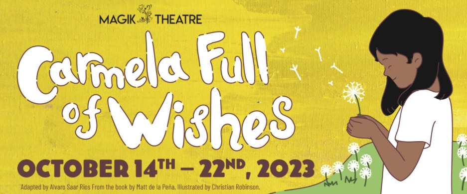 Carmela,  Full of Wishes by Magik Theatre