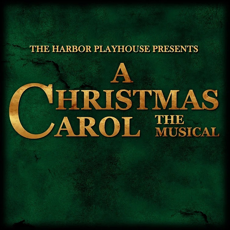 A Christmas Carol, the musical by Harbor Playhouse