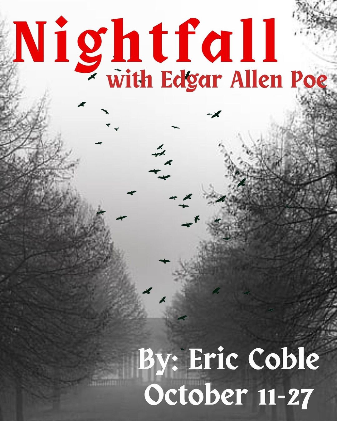 Nightfall - An Evening with Edgar Allan Poe by Hill Country Arts Foundation (HCAF)