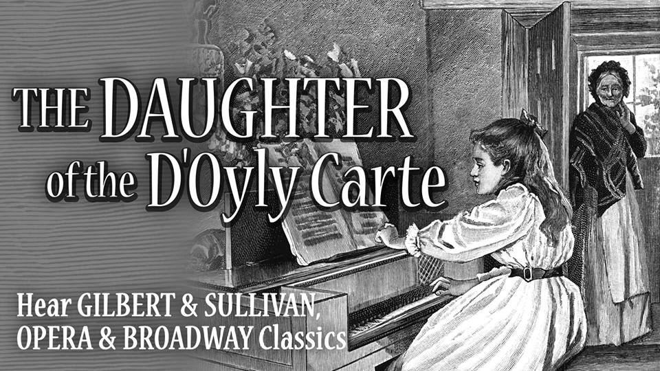 Daughter of the D'Oyly Carte by Gilbert & Sullivan Austin