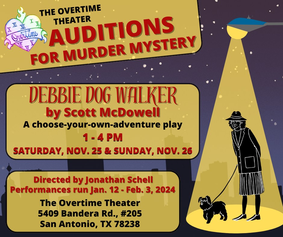 CTX3523. Auditions for Debbie Dog Walker, by Overtime Theater, San Antonio