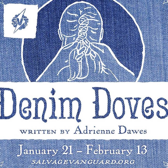Denim Doves  by Salvage Vanguard Theater