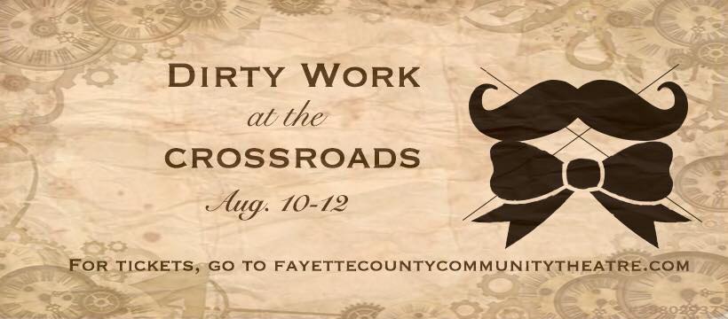 Dirty Work at the Crossroads by Fayette County Community Theatre (FCCT)