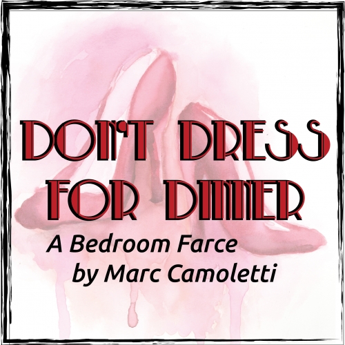 Don't Dress for Dinner by Vexler Theatre