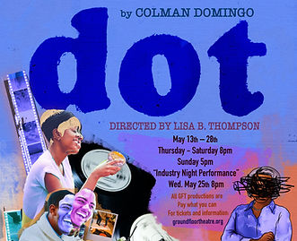 Dot by Ground Floor Theatre