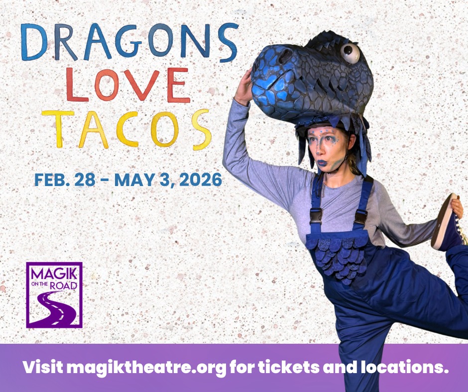 Dragons Love Tacos by Magik Theatre