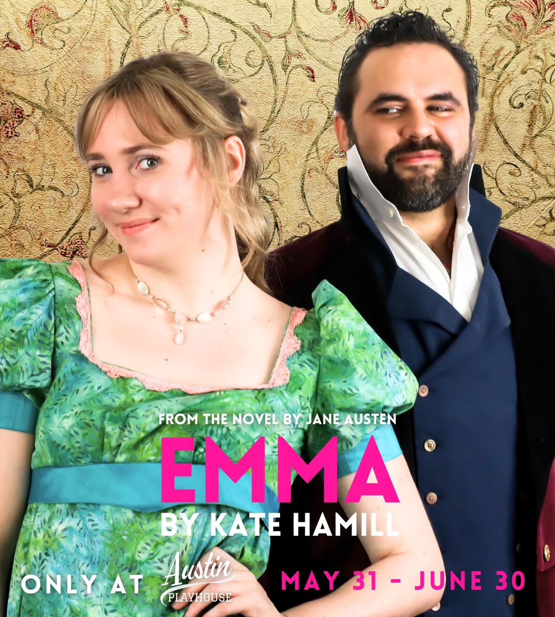 Emma (adapted by Kate Hamill) by Austin Playhouse