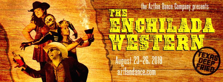 The Texas 'Deep-Fried' Enchilada Western by Aztlan Dance Company