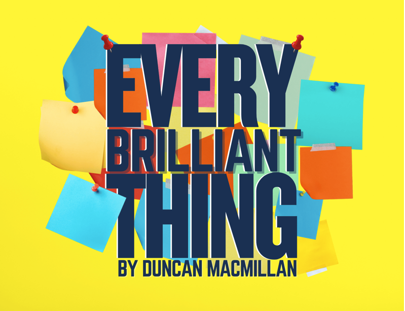 Every Brilliant Thing by Georgetown Palace Theatre