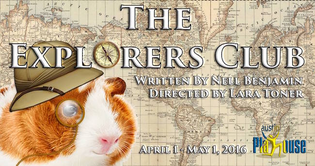 The Explorers' Club by Austin Playhouse