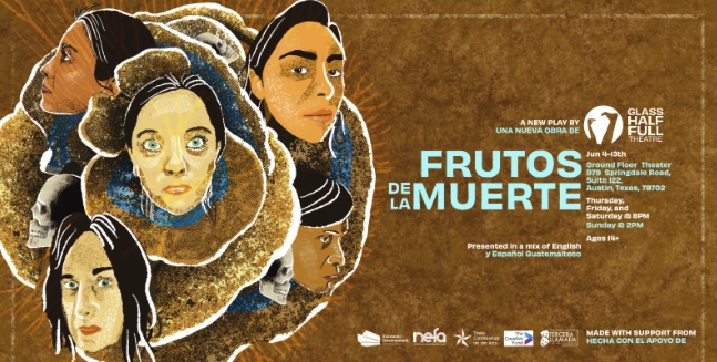 Los Frutos de la Muerte - The Breakdown Play by Glass Half Full Theatre