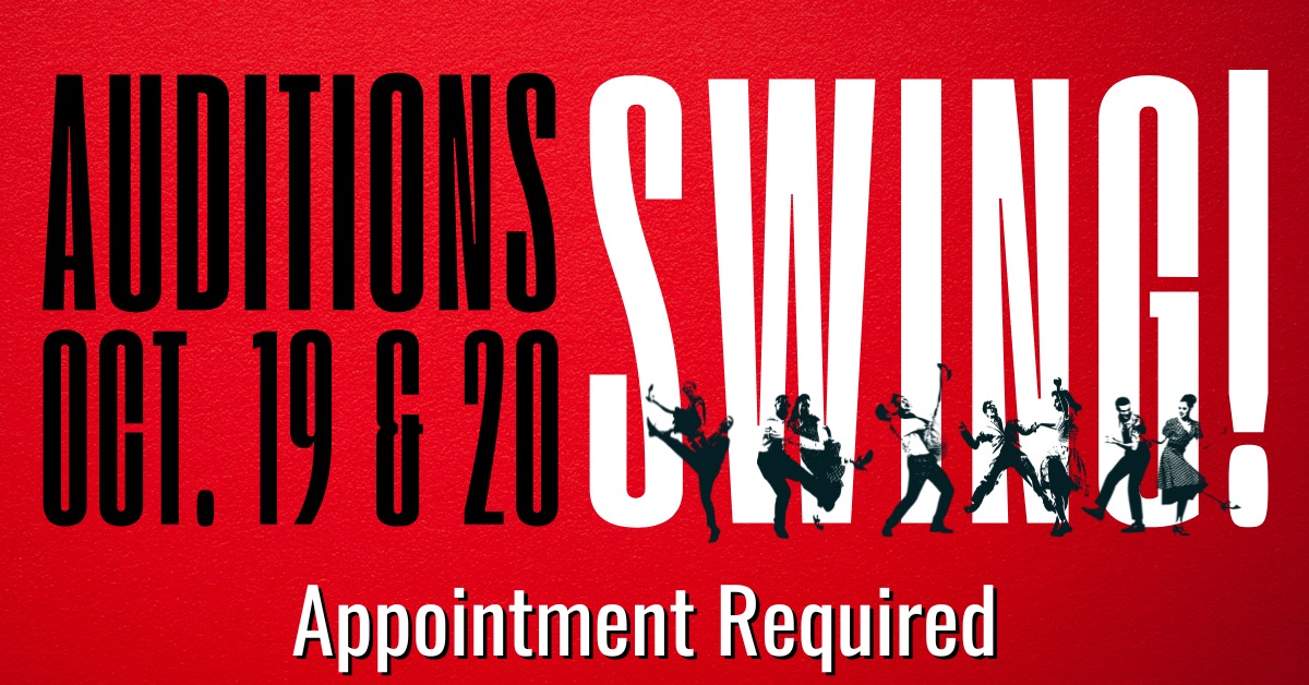CTX4195. Auditions for SWING!, by Georgetown Palace Theatre