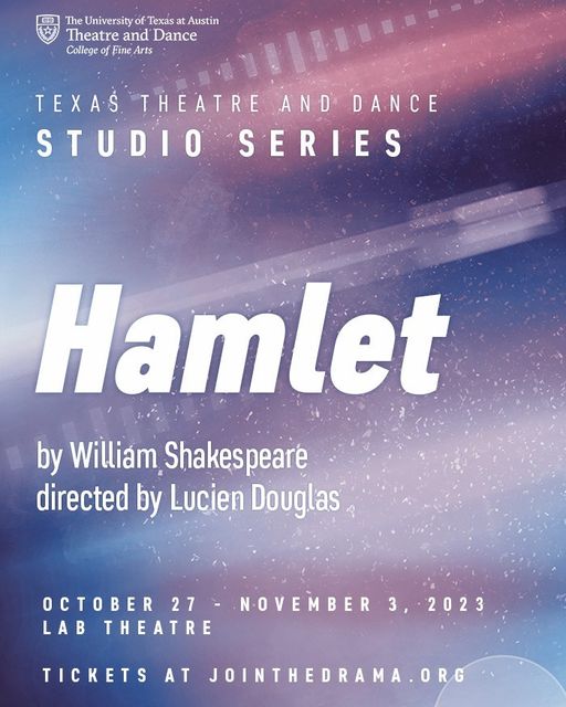 Hamlet by University of Texas Theatre & Dance