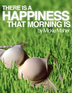 There is a Happiness that Morning is by Capital T Theatre