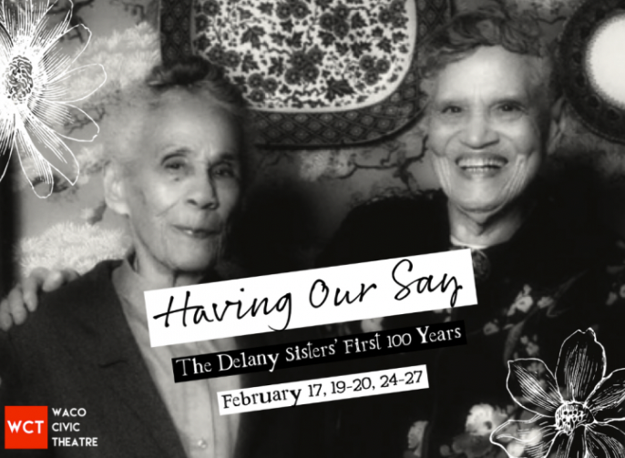 Having Our Say - The Delaney Sisters' First 100 Years by Waco Civic Theatre