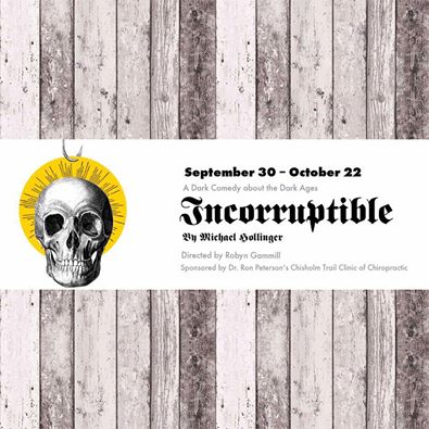Incorruptible by Gaslight Baker Theatre