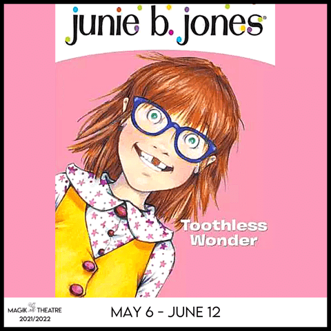 Junie B. Jones: Toothless Wonder by Magik Theatre