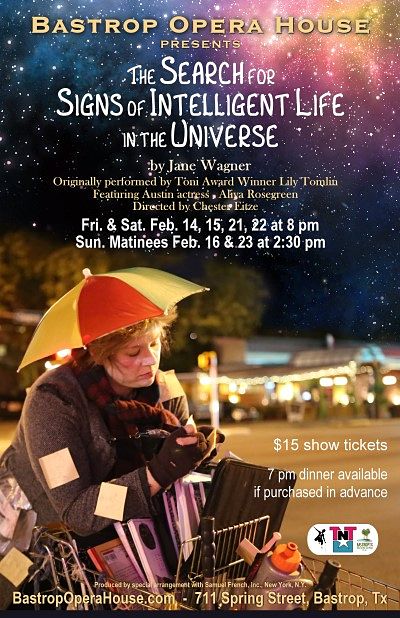 The Search for Signs of Intelligent Life in the Universe by Bastrop Opera House