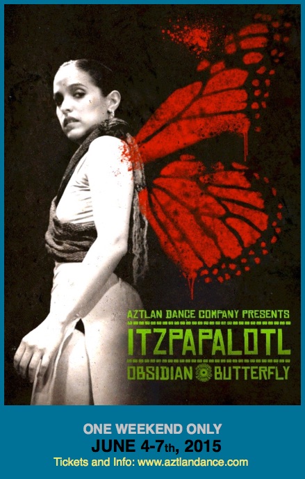 ITZPAPALOTL - The Obsidian Butterfly by Aztlan Dance Company