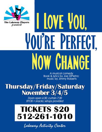 I Love You, You're Perfect, Now Change by Lakeway Players