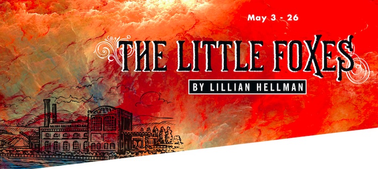 The Little Foxes by Classic Theatre of San Antonio