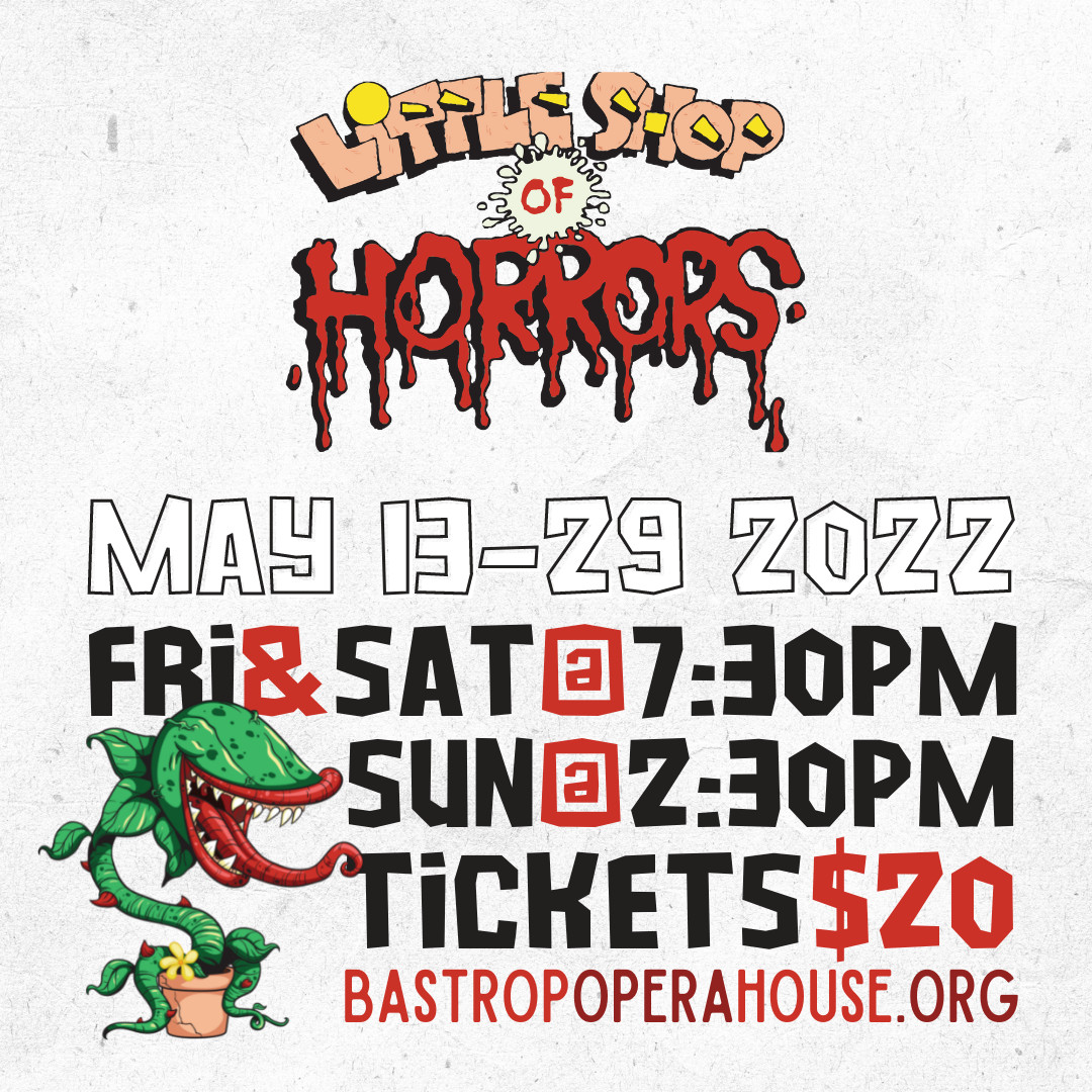 Little Shop of Horrors by Bastrop Opera House