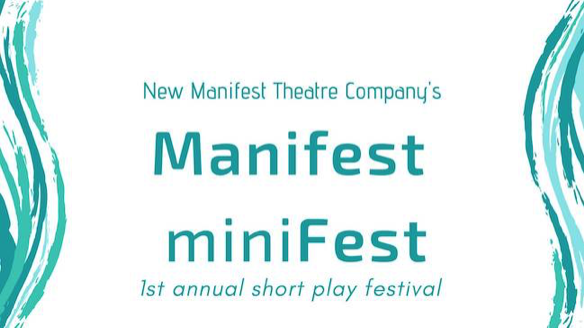 New Manifest Minifest 2019 by New Manifest Theatre Company