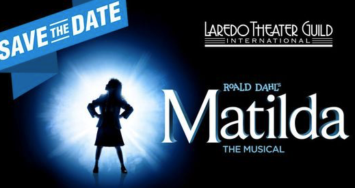 Matilda, the musical by Laredo Theatre Guild International
