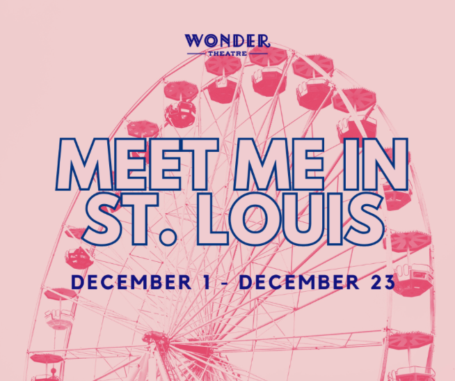 Meet Me in St. Louis by Wonder Theatre