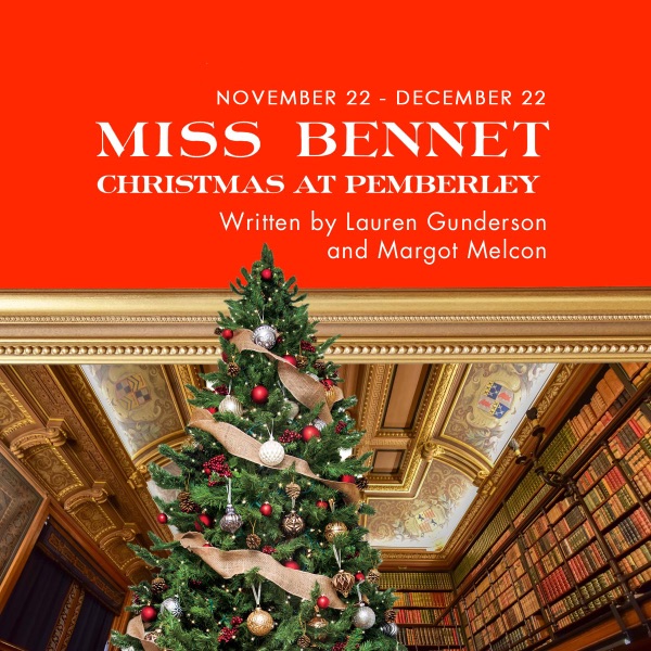 Miss Bennet: Christmas at Pemberley by Classic Theatre of San Antonio