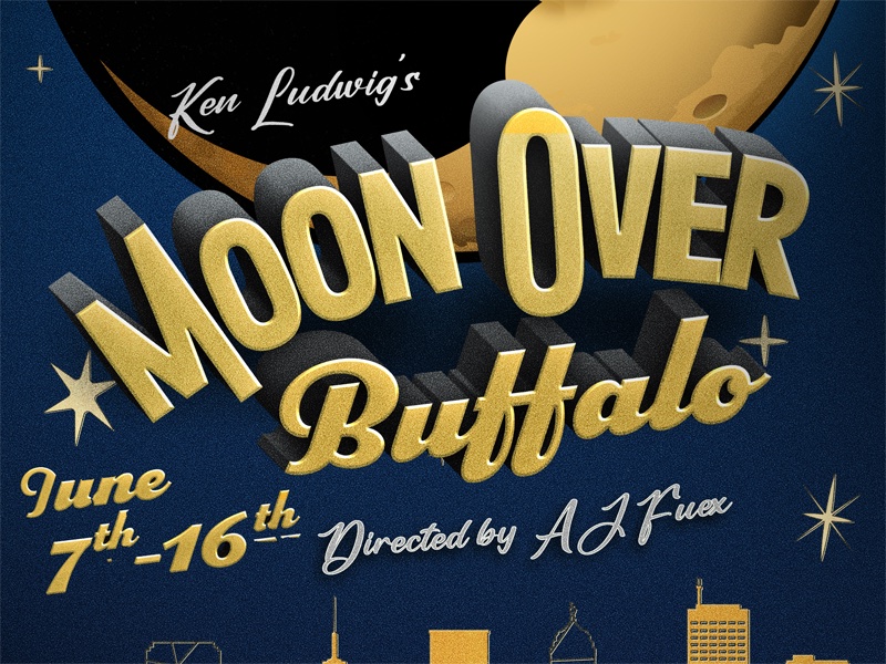 Moon Over Buffalo by Bastrop Opera House