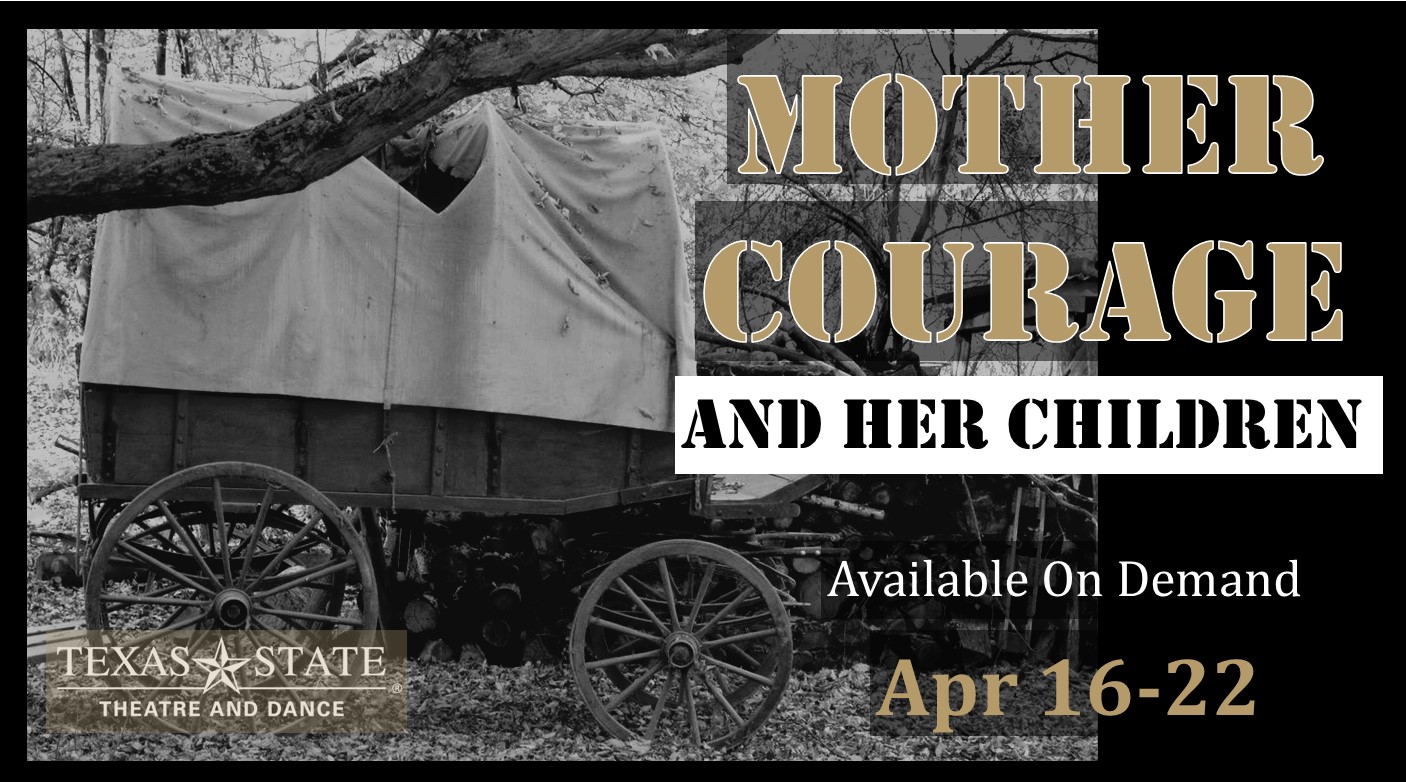 Mother Courage and Her Children by Texas State University