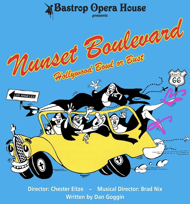 Nunset Boulevard - Hollywood Bowl or Bust by Bastrop Opera House