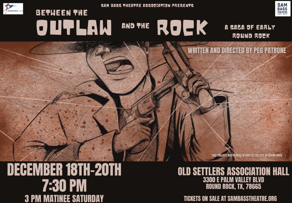 Between the Outlaw and the  Rock by Sam Bass Theatre Association